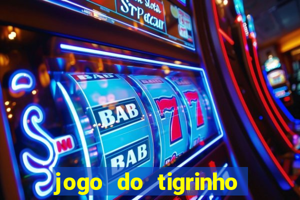 jogo do tigrinho de r$ 1